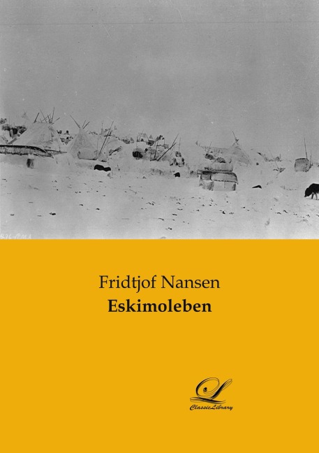 Eskimoleben - Fridtjof Nansen