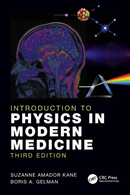 Introduction to Physics in Modern Medicine - Suzanne Amador Kane, Boris A. Gelman