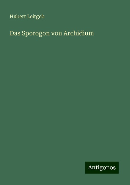 Das Sporogon von Archidium - Hubert Leitgeb