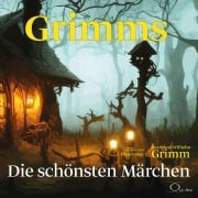 Cover-Bild zum Titel 'Grimms 1 - Die schönsten Märchen' von 'Jacob Grimm, Wilhelm Grimm'