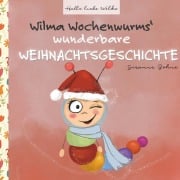 Cover-Bild zum Titel 'Wilma Wochenwurms wunderbare Weihnachtsgeschichte' von 'Susanne Bohne'