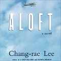Cover-Bild zum Titel 'Aloft Lib/E' von 'Chang-Rae Lee'