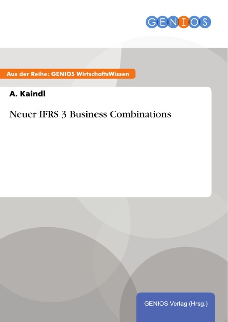 Neuer IFRS 3 Business Combinations - A. Kaindl