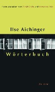 Ilse Aichinger Wörterbuch - 