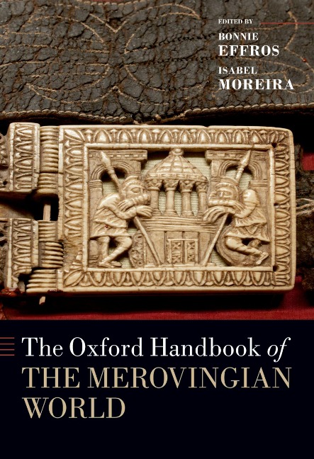 The Oxford Handbook of the Merovingian World - 