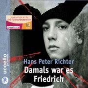 Cover-Bild zum Titel 'Damals war es Friedrich' von 'Hans Peter Richter'