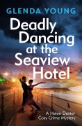 Cover-Bild zum Titel 'Deadly Dancing at the Seaview Hotel' von 'Glenda Young'