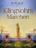 Cover-Bild zum Titel 'Klingsohrs Märchen' von 'Novalis'
