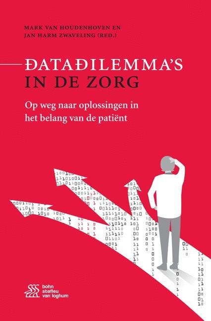 Datadilemma's in de Zorg - Mark van Houdenhoven, Jan Harm Zwaveling