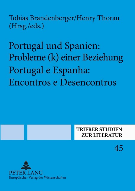 Portugal und Spanien: Probleme (k)einer Beziehung. Portugal e Espanha: Encontros e Desencontros - 