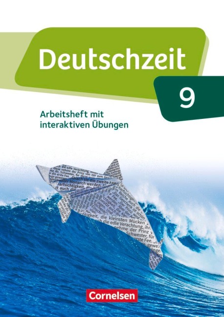 Deutschzeit 9. Schuljahr - Allgemeine Ausgabe - Arbeitsheft mit interaktiven Übungen auf scook.de - Renate Gross, Franziska Jaap, Anne Jansen, Sophie Porzelt, Toka-Lena Rusnok