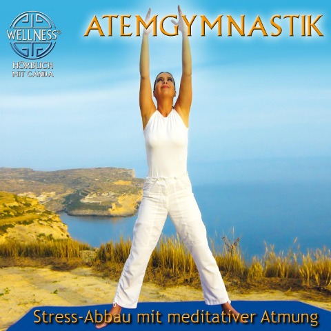 Atemgymnastik - Stress-Abbau mit meditativer Atmung - Canda