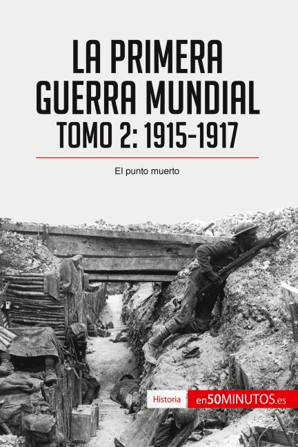 La Primera Guerra Mundial. Tomo 2 - 50minutos
