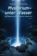 Cover-Bild zum Titel 'Mysterium unter Wasser' von 'Thorsten Roth'