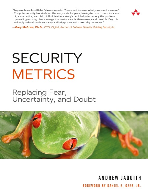 Security Metrics: Replacing Fear, Uncertainty, and Doubt - Andrew Jaquith