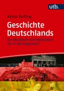 Cover-Bild zum Titel 'Geschichte Deutschlands' von 'Reiner Ruffing'