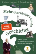Cover-Bild zum Titel 'Mehr Geschichten aus der Geschichte' von 'Richard Hemmer, Daniel Meßner'