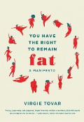 Cover-Bild zum Titel 'You Have the Right to Remain Fat' von 'Virgie Tovar'