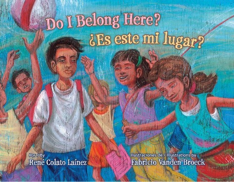 Do I Belong Here?/ ¿Es Este Mi Lugar? - René Colato Laínez