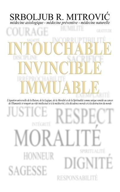 Intouchable . Invincible . Immuable - Mitrovi&