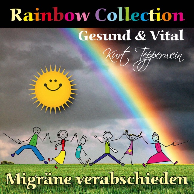 Rainbow Collection: Gesund und vital (Migräne verabschieden) - 