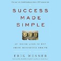 Success Made Simple: An Inside Look at Why Amish Businesses Thrive - Donald B. Kraybill, Erik Wesner