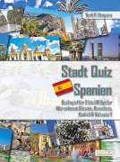 Cover-Bild zum Titel 'Stadt Quiz Spanien | Buchspiel für 2 bis 20 Spieler | Wer erkennt Alicante, Barcelona, Madrid & Valencia?' von 'York P. Herpers'