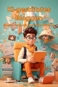 Cover-Bild zum Titel 'KI-gestütztes Bloggen - Smarte Texte mit maximaler Wirkung (AI Content Creation Toolkit, #2)' von 'Epic Trivial'