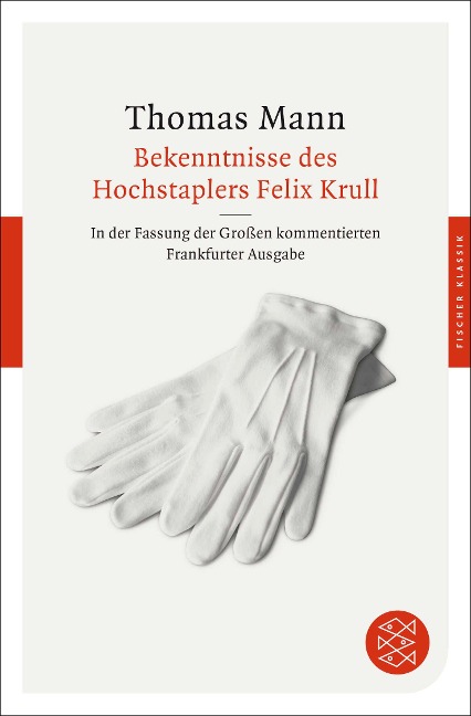 Bekenntnisse des Hochstaplers Felix Krull - Thomas Mann