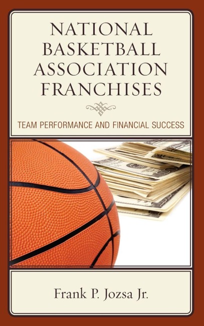 National Basketball Association Franchises - Frank P. Jozsa