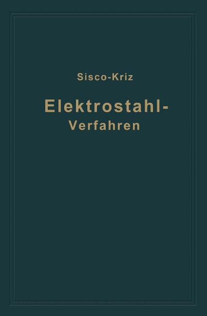 Das Elektrostahlverfahren - St. Kriz, F. T. Sisco