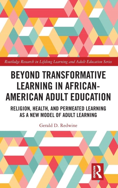 Beyond Transformative Learning in African-American Adult Education - Gerald D. Redwine