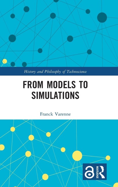 From Models to Simulations - Franck Varenne