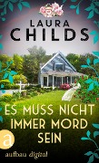 Cover-Bild zum Titel 'Es muss nicht immer Mord sein' von 'Laura Childs'