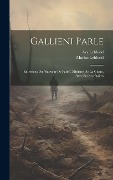 Cover-Bild zum Titel 'Gallieni parle' von 'Ary Leblond, Marius Leblond'
