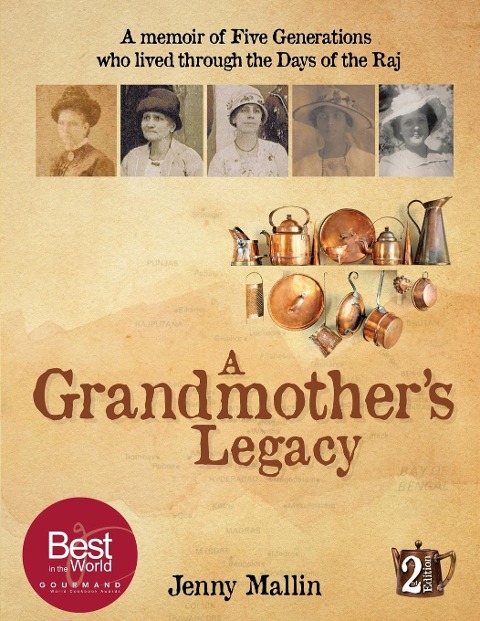 A Grandmother's Legacy: a memoir of five generations who lived through the days of the Raj - Jenny Mallin