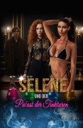 Cover-Bild zum Titel 'Selene und der Palast der Tinkturen' von 'Saskia Sünde'
