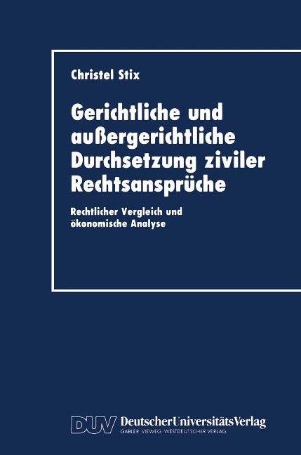 Gerichtliche und außergerichtliche Durchsetzung ziviler Rechtsansprüche - Christel Stix