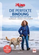 Cover-Bild zum Titel 'Die perfekte Bindung zwischen Mensch und Hund' von 'Nadia Winter'