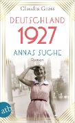 Cover-Bild zum Titel 'Deutschland 1927' von 'Claudia Gross'