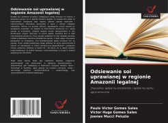 Odsiewanie soi uprawianej w regionie Amazonii legalnej - Paulo Victor Gomes Sales, Victor Hugo Gomes Sales, Joenes Mucci Peluzio