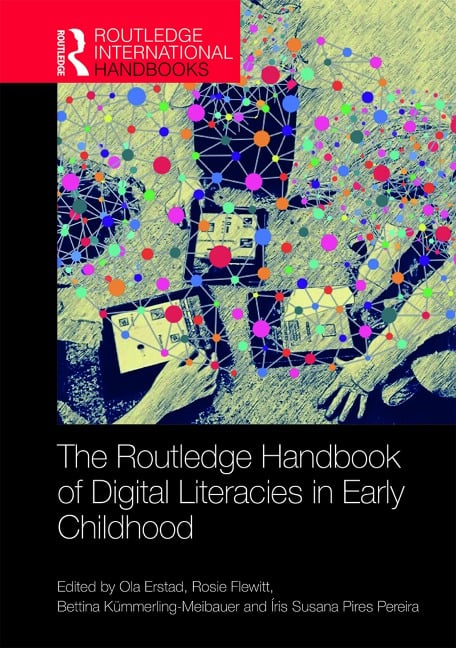 The Routledge Handbook of Digital Literacies in Early Childhood - 