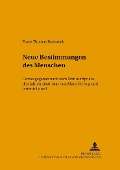 Cover-Bild zum Titel 'Neue Bestimmung des Menschen' von 'Klaus Vieweg, Jaromír Louzil'
