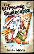 Cover-Bild zum Titel 'Für 50 Pf Gemischtes' von 'Sascha Schärer'
