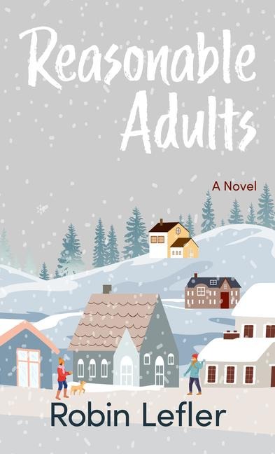 Reasonable Adults - Robin Lefler
