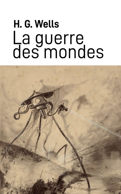 La Guerre des Mondes - H. G. Wells