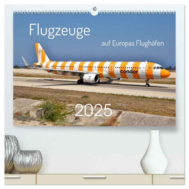 Flugzeuge auf Europas Flughäfen (hochwertiger Premium Wandkalender 2025 DIN A2 quer), Kunstdruck in Hochglanz - Matthias Merz