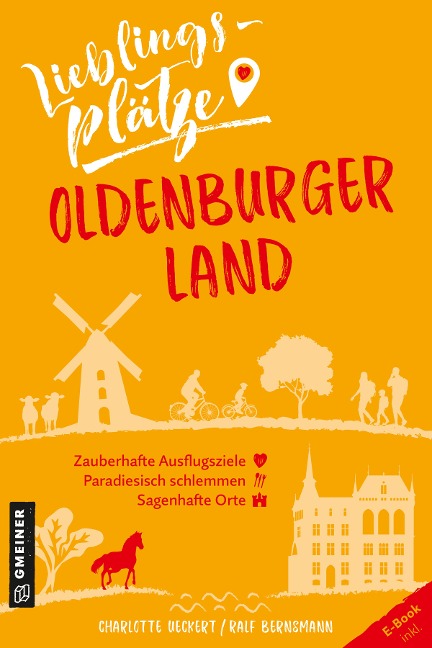 Lieblingsplätze Oldenburger Land - Charlotte Ueckert, Ralf Bernsmann