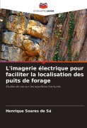Cover-Bild zum Titel 'L'imagerie électrique pour faciliter la localisation des puits de forage' von 'Henrique Soares de Sá'