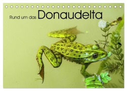 Cover-Bild zum Titel 'Rund um das Donaudelta (Tischkalender 2026 DIN A5 quer), CALVENDO Monatskalender' von 'Gabi Hampe'